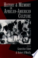 History and memory in African American culture /