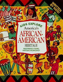 Kids explore America's African American heritage /