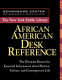 The New York public library African American desk reference /