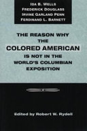 The reason why the colored American is not in the World's Columbian Exposition : the Afro-American's contribution to Columbian literature /