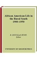 African American life in the rural South, 1900-1950 /