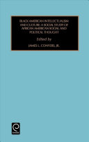Black American intellectualism and culture : a social study of African American social and political thought /