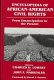 Encyclopedia of African-American civil rights : from emancipation to the present /