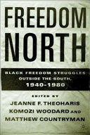 Freedom north : Black freedom struggles outside the South, 1940-1980 /