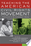 Teaching the American Civil Rights Movement : freedom's bittersweet song /