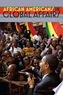 African Americans in global affairs : contemporary perspectives /