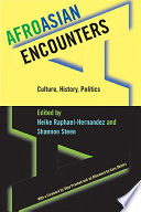 AfroAsian Encounters : Culture, History, Politics /