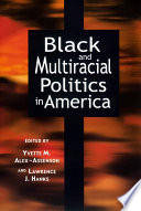 Black and multiracial politics in America /