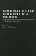 Black politics and Black political behavior : a linkage analysis /