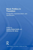 Black politics in transition : immigration, suburbanization, and gentrification /