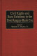 Civil rights and race relations in the post Reagan-Bush era /