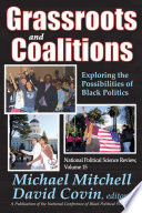 Grassroots and coalitions : exploring the possibilities of Black politics /