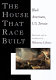 The house that race built : Black Americans, U.S. terrain /