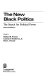 The New black politics : the search for political power /