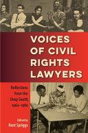 Voices of civil rights lawyers : reflections from the deep South, 1964-1980 /