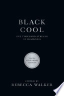 Black cool : one thousand streams of Blackness /