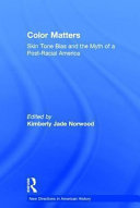 Color matters : skin tone bias and the myth of a post-racial America /