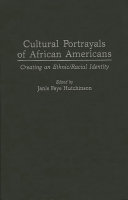 Cultural portrayals of African Americans : creating an ethnic/racial identity /