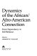 Dynamics of the African/Afro-American connection : from dependency to self-reliance /