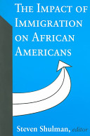 The impact of immigration on African Americans /