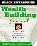 Wealth-building journal : a day-by-day journey to a brighter future, a better you /