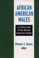 African American males : a critical link in the African American family /