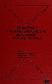 Beginnings : the social and affective development of Black children /