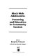 Black male adolescents : parenting and education in community context /