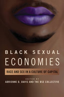 Black sexual economies : race and sex in a culture of capital /