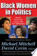 Black women in politics : identity, power, and justice in the new millennium /