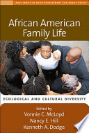 African American family life : ecological and cultural diversity /