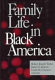Family life in Black America /