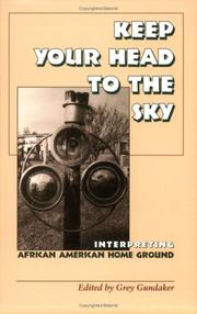 Keep your head to the sky : interpreting African American home ground /