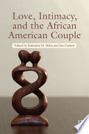 Love, intimacy, and the African American couple /