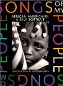 Songs of my people : African Americans : a self-portrait /