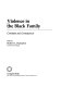 Violence in the Black family : correlates and consequences /