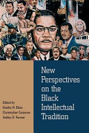 New perspectives on the Black intellectual tradition /