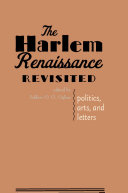 The Harlem Renaissance revisited : politics, arts, and letters /