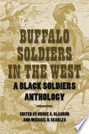 Buffalo soldiers in the West : a Black soldiers anthology /
