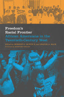 Freedom's racial frontier : African Americans in the twentieth-century West /