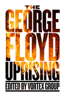 The George Floyd uprising /