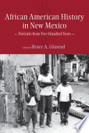 African American history in New Mexico : portraits from five hundred years /