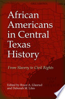 African Americans in central Texas history : from slavery to civil rights /