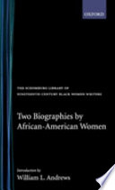 Two biographies by African-American women /