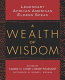 A wealth of wisdom : legendary African American elders speak /