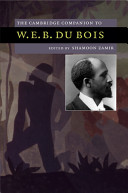 The Cambridge companion to W.E.B. Du Bois /
