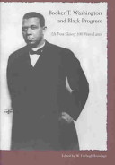 Booker T. Washington and black progress : Up from slavery 100 years later /