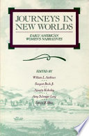 Journeys in new worlds : early American women's narratives /