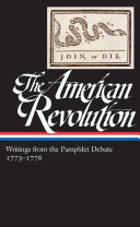 The American Revolution : writings from the pamphlet debate.