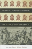 Community without consent : new perspectives on the Stamp Act /